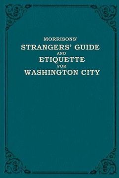 portada Morrison's Strangers' Guide and Etiquette for Washington City (in English)