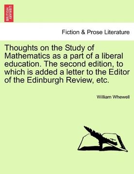 portada thoughts on the study of mathematics as a part of a liberal education. the second edition, to which is added a letter to the editor of the edinburgh r (en Inglés)