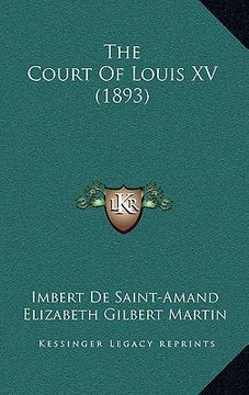 portada the court of louis xv (1893) (en Inglés)