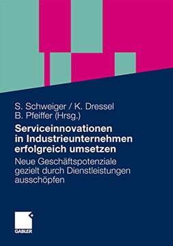 portada Serviceinnovationen in Industrieunternehmen Erfolgreich Umsetzen: Neue Geschäftspotenziale Gezielt Durch Dienstleistungen Ausschöpfen (in German)