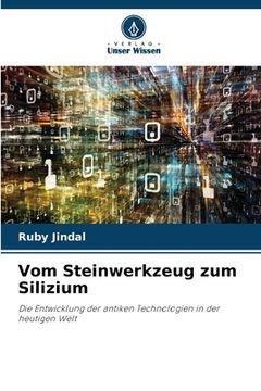 portada Vom Steinwerkzeug zum Silizium (en Alemán)