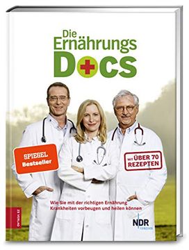 portada Die Ernährungs-Docs: Wie sie mit der Richtigen Ernährung Krankheiten Vorbeugen und Heilen (in German)