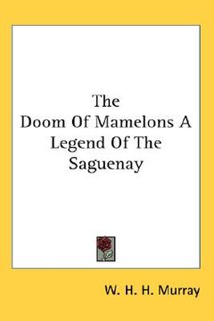 portada the doom of mamelons: a legend of the saguenay (in English)