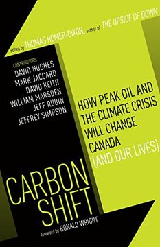 portada Carbon Shift: How Peak oil and the Climate Crisis Will Change Canada (And our Lives) 