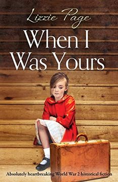 portada When i was Yours: Absolutely Heartbreaking World war 2 Historical Fiction (in English)