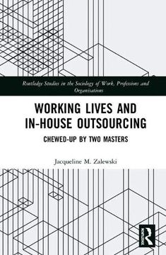 portada Working Lives and In-House Outsourcing: Chewed-Up by Two Masters