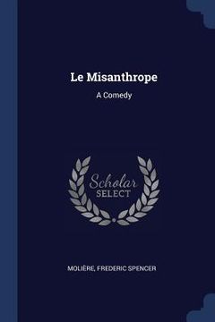 portada Le Misanthrope: A Comedy (en Inglés)