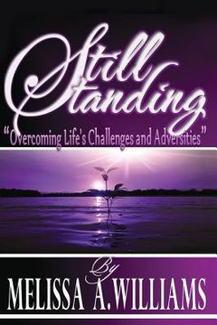 portada Still Standing: "Overcoming Life's Challenges and Adversities" (en Inglés)