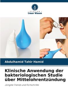 portada Klinische Anwendung der bakteriologischen Studie über Mittelohrentzündung (en Alemán)