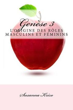 portada Genese 3: L'Origine des Roles Masculins et Feminins (en Francés)