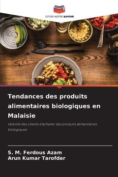 portada Tendances des produits alimentaires biologiques en Malaisie (en Francés)