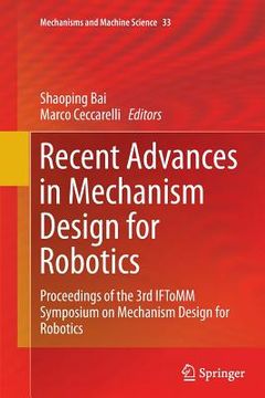 portada Recent Advances in Mechanism Design for Robotics: Proceedings of the 3rd Iftomm Symposium on Mechanism Design for Robotics (en Inglés)