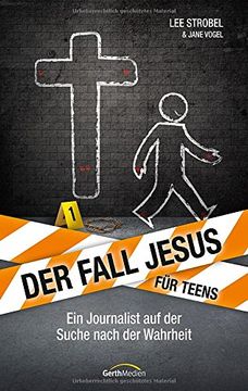 portada Der Fall Jesus. Für Teens: Ein Journalist auf der Suche nach der Wahrheit (in German)