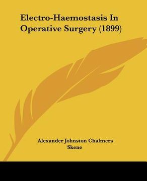 portada electro-haemostasis in operative surgery (1899) (en Inglés)
