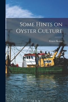 portada Some Hints on Oyster Culture [microform] (in English)
