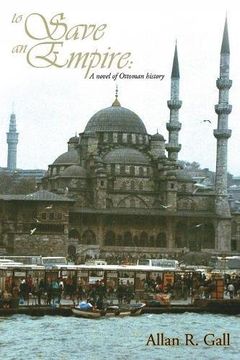 portada To Save an Empire: A Novel of Ottoman History