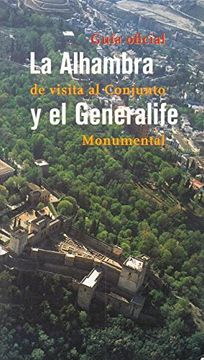 portada La Alhambra y el Generalife: Guia Oficial de Visita al Conjunto m Onumental