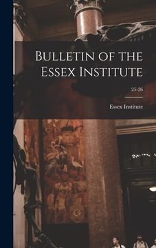 portada Bulletin of the Essex Institute; 25-26 (en Inglés)