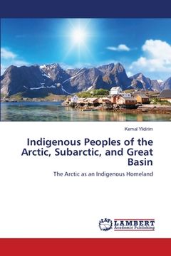 portada Indigenous Peoples of the Arctic, Subarctic, and Great Basin (en Inglés)