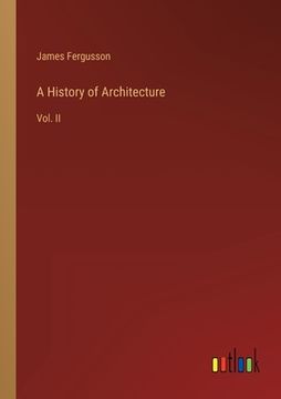 portada A History of Architecture: Vol. II (en Inglés)