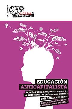 portada Educación Anticapitalista: Apuntes Para la (Re)Construcción de la Historia de las Pedag (Critica)