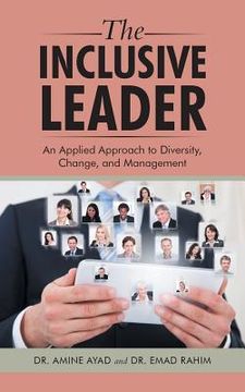 portada The Inclusive Leader: An Applied Approach to Diversity, Change, and Management (in English)