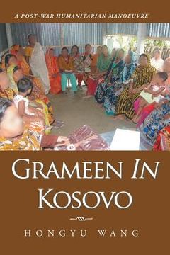 portada Grameen in Kosovo: A Post-War Humanitarian Manoeuvre (en Inglés)