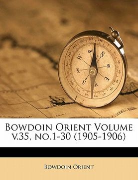 portada bowdoin orient volume v.35, no.1-30 (1905-1906) (en Inglés)