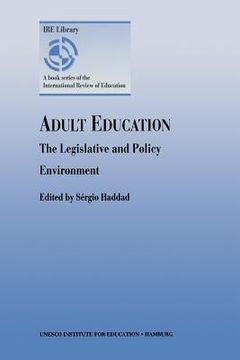 portada Adult Education - The Legislative and Policy Environment (en Inglés)