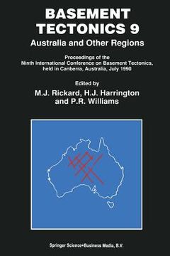 portada Basement Tectonics 9: Australia and Other Regions Proceedings of the Ninth International Conference on Basement Tectonics, Held in Canberra, (en Inglés)
