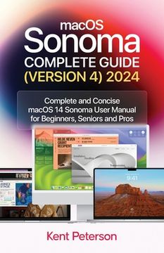 portada maCOS Sonoma Complete Guide (Version 4) 2024: Complete and Concise macOS Sonoma User Manual for Beginners, Seniors and Pro (en Inglés)