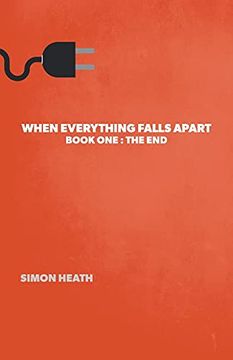 portada When Everything Falls Apart: Book One: The end (en Inglés)