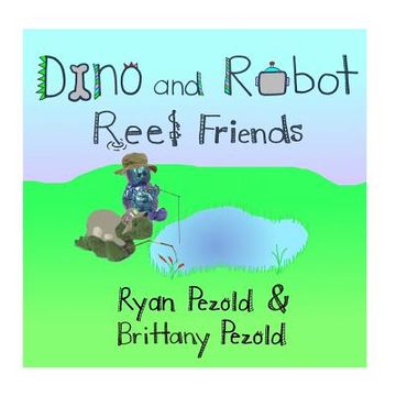 portada Dino and Robot: Reel Friends (en Inglés)
