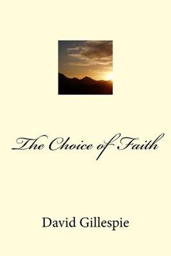 portada The Choice of Faith