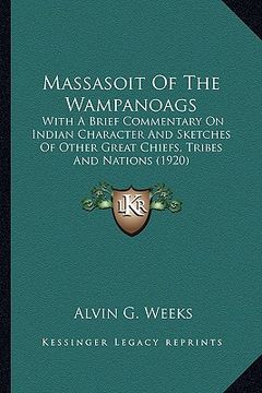 portada massasoit of the wampanoags: with a brief commentary on indian character and sketches of with a brief commentary on indian character and sketches o