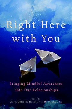 portada Right Here With You: Bringing Mindful Awareness Into our Relationships (a Shambhala sun Book) 