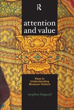 portada Attention and Value: Keys to Understanding Museum Visitors (en Inglés)