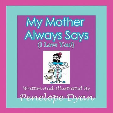 portada my mother always says (i love you!) (in English)