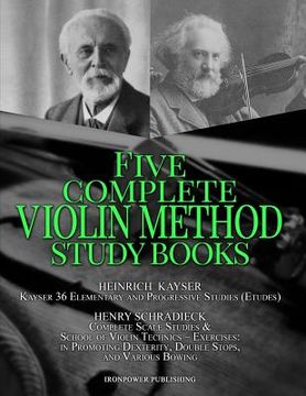 portada Kayser 36 Elementary and Progressive Studies (Etudes), Schradieck Complete Scale Studies & School of Violin Technics – Exercises: - in Promoting. Study Books (Musical Lessons Sheet Music) (in English)