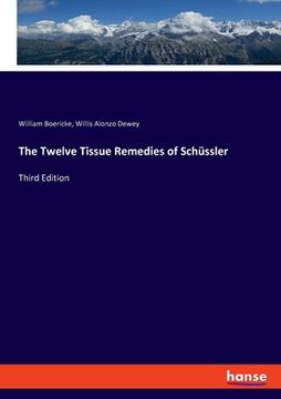 portada The Twelve Tissue Remedies of Schüssler: Third Edition (en Inglés)