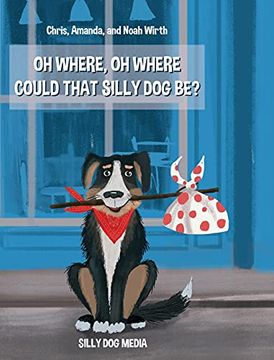portada Oh Where, oh Where Could That Silly dog be? (en Inglés)