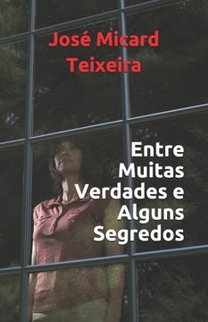 portada Entre Muitas Verdades e Alguns Segredos (in Portuguese)