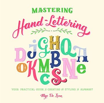 portada Mastering Hand-Lettering: Your Practical Guide to Creating and Styling the Alphabet