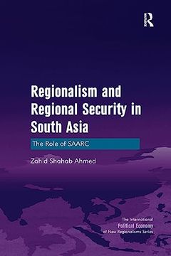 portada Regionalism and Regional Security in South Asia (New Regionalisms Series) (en Inglés)
