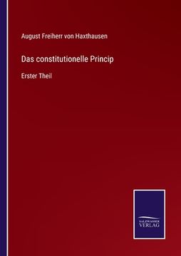 portada Das constitutionelle Princip: Erster Theil (en Alemán)