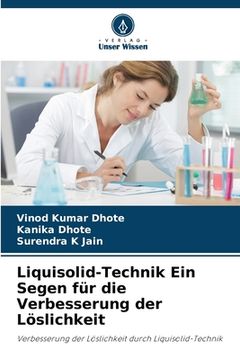 portada Liquisolid-Technik Ein Segen für die Verbesserung der Löslichkeit (en Alemán)