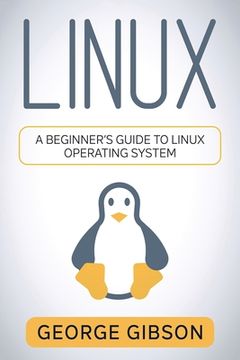 portada Linux: A Beginner's Guide to Linux Operating System (in English)