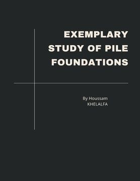 portada Exemplary Study of Pile Foundations (in English)