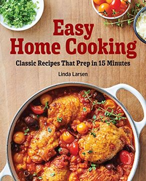 portada Easy Home Cooking: Classic Recipes That Prep in 15 Minutes