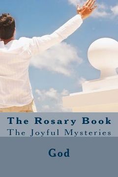 portada The Rosary Book: The Joyful Mysteries (en Inglés)